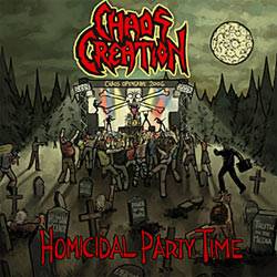 Chaos Creation : Homicidal Party Time